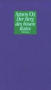 book cover of Der Berg des Bösen Rates by Amos Oz