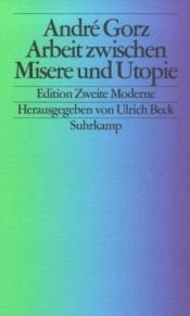 book cover of Arbeit zwischen Misere und Utopie (Edition Zweite Moderne) by André Gorz