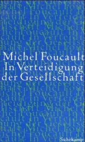 book cover of In Verteidigung der Gesellschaft: Vorlesungen am College de France (1975 - 1976) by Michel Foucault