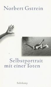 book cover of Selbstportrait mit einer Toten by Norbert Gstrein