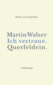 book cover of Ich vertraue. Querfeldein. Reden und Aufsätze by Мартин Валзер