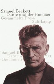book cover of Dante und der Hummer: Gesammelte Prosa by 薩繆爾·貝克特
