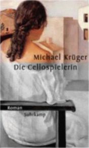 book cover of Die Cellospielerin by Michael Kruger