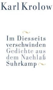 book cover of Im Diesseits verschwinden by Karl Krolow