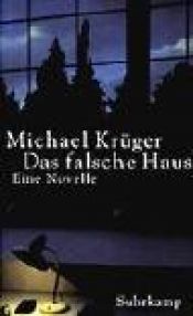 book cover of Das falsche Haus : eine Novelle by Hans-Ulrich Treichel