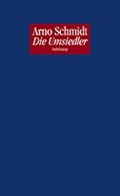 book cover of Die Umsiedler : Prosastudie by Arno Schmidt