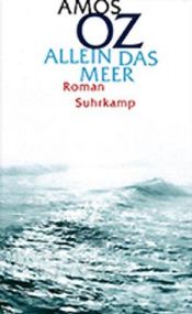 book cover of Allein das Meer by Amos Oz