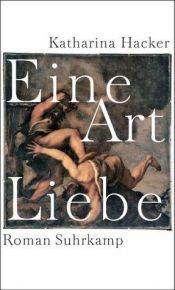 book cover of Eine Art Liebe by Katharina Hacker