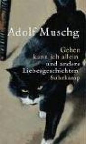 book cover of Gehen kann ich allein und andere Liebesgeschichten by Adolf Muschg