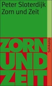 book cover of Zorn und Zeit: Politisch-psychologischer Versuch by Peter Sloterdijk