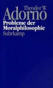 book cover of Nachgelassene Schriften, Bd.10, Probleme der Moralphilosophie (1963): Bd. IV by Theodor W. Adorno