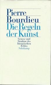 book cover of Die Regeln der Kunst: Genese und Struktur des literarischen Feldes by Pierre Bourdieu