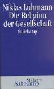book cover of Die Religion der Gesellschaft by نیکلاس لومان
