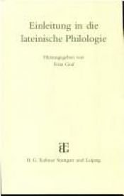 book cover of Einleitung in die lateinische Philologie by Fritz Graf