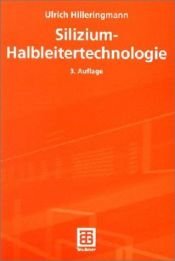 book cover of Silizium-Halbleitertechnologie by Ulrich Hilleringmann