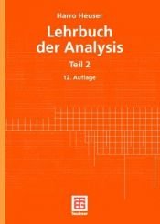 book cover of Lehrbuch der Analysis. Teil 2 by Harro Heuser