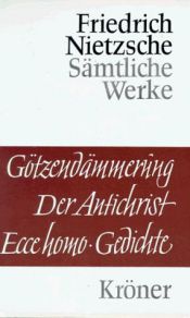 book cover of Götzendämmerung. Wagner-Schriften. Der Antichrist. Ecce Homo. Gedichte by פרידריך ניטשה