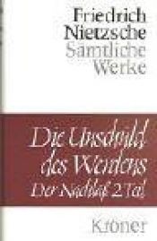 book cover of Die Unschuld des Werdens, 2 Bde., Bd.2 by פרידריך ניטשה