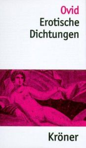 book cover of Die erotische Dichtungen by Publije Ovidije Nazon