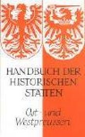 book cover of Handbuch der historischen Stätten. Ost- und Westpreußen by Erich Weise