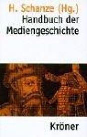 book cover of Handbuch der Mediengeschichte by Hermann Kellenbenz