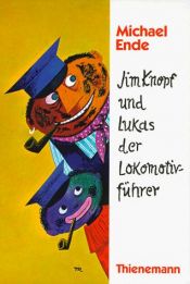 book cover of Jim Knopf und Lukas der Lokomotivführer. Jubiläumsausgabe. Beide Teile in einem Band by Μίχαελ Έντε