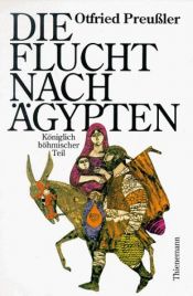 book cover of Die Flucht nach Ägypten. Großdruck. Königlich böhmischer Teil. by Пройслер, Отфрид