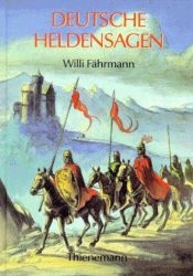 book cover of Deutsche Heldensagen by Willi Fährmann