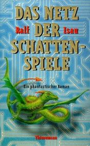 book cover of Das Netz der Schattenspiele by Ralf Isau