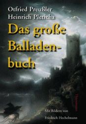 book cover of Das große Balladenbuch. ( Ab 13 J.). by Otfried Preussler