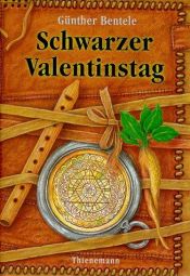book cover of Schwarzer Valentinstag by Günther Bentele