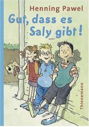 book cover of Gut, dass es Saly gibt ! by Henning Pawel