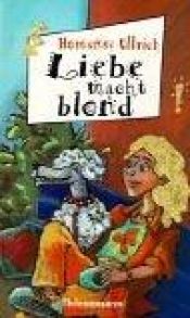 book cover of Liebe macht blond by Hortense Ullrich