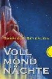 book cover of Vollmondnächte by Gabriele Beyerlein