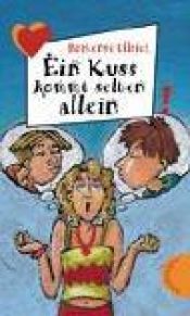 book cover of Ein Kuss kommt selten allein by Hortense Ullrich