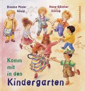 book cover of Komm mit in den Kindergarten (Bilderbücher) by Bianka Minte-König