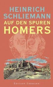 book cover of Auf den Spuren Homers by Heinrich Schliemann