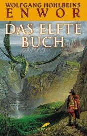 book cover of Die Enwor-Saga (Bd. 11). Das Elfte Buch by Wolfgang Hohlbein