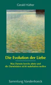 book cover of Die Evolution der Liebe by Gerald Hüther