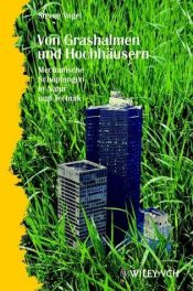 book cover of Von Grashalmen und Hochhäusern by Steven Vogel