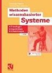 book cover of Methoden wissensbasierter Systeme. Grundlagen, Algorithmen, Anwendungen. by Christoph Beierle