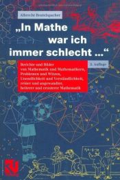 book cover of "In Mathe war ich immer schlecht...". Berichte und Bilder von Mathematik und Mathematikern, Problemen und Witzen, Unendl by Albrecht Beutelspacher