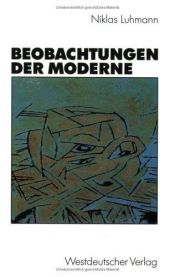 book cover of Beobachtungen der Moderne by Niklas Luhmann