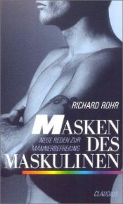 book cover of Masken des Maskulinen. Neue Reden zur Männerbefreiung. by Richard Rohr