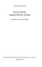 book cover of Evolution, Erkenntnis, Ethik : Folgerungen aus der modernen Biologie by Franz M. Wuketits