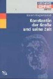 book cover of Konstantin der Große und seine Zeit by Karen Piepenbrink