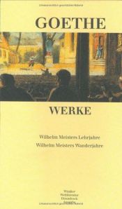 book cover of Wilhelm Meister: Die Lehrjahre by Johann Wolfgang von Goethe