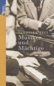 book cover of Musiker und Mächtige by Veronika Beci