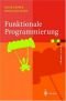 Funktionale Programmierung: Sprachdesign und Programmiertechnik (eXamen.press)