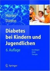 book cover of Diabetes bei Kindern und Jugendlichen: Grundlagen - Klinik - Therapie by Peter Hürter